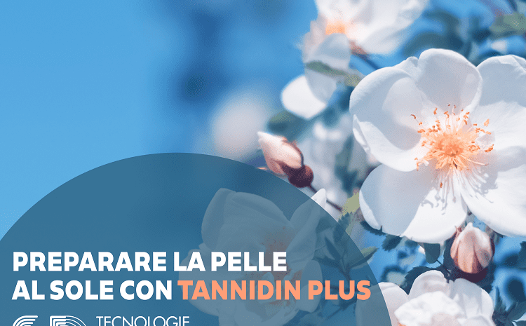 primavera prepara la pelle al sole tannidin
