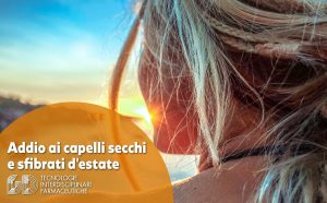 capelli secchi e sfibrati d'estate